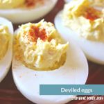 Deviled Egg Recipe and Easy Mayo