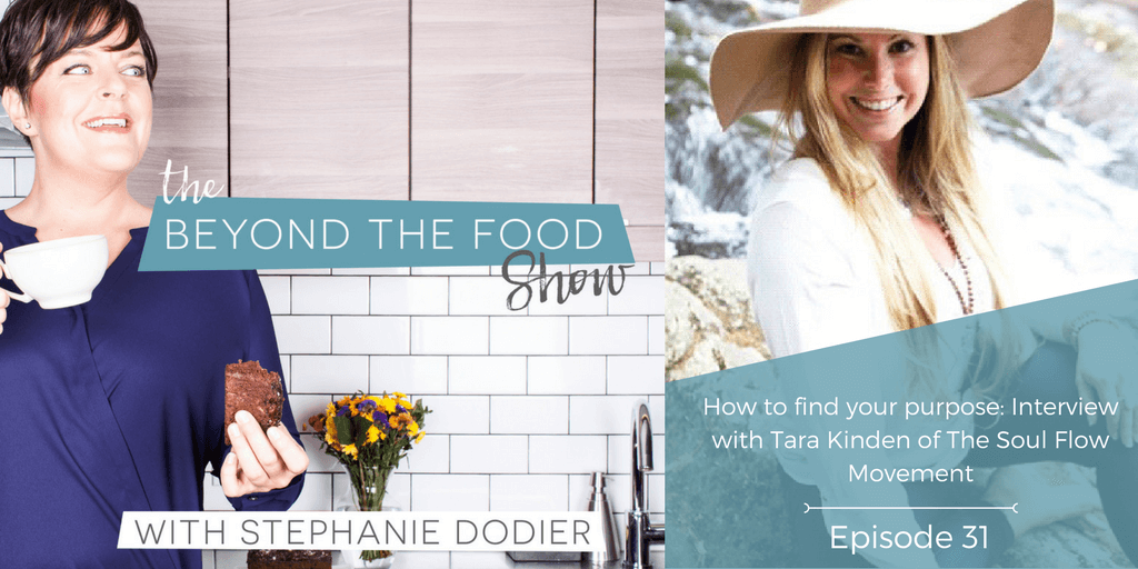 031 – Finding Your Purpose: Interview with Tara Kinden