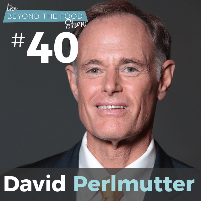 040 – Lifestyle Choices: Interview with Dr. Perlmutter