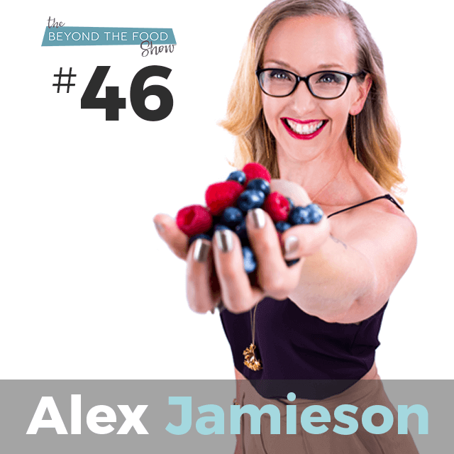 046 – Women Food Desire: Interview with Alexandra Jamieson