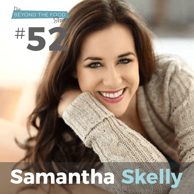 052 – Emotions and Food Cravings: Interview with Samantha Skelly