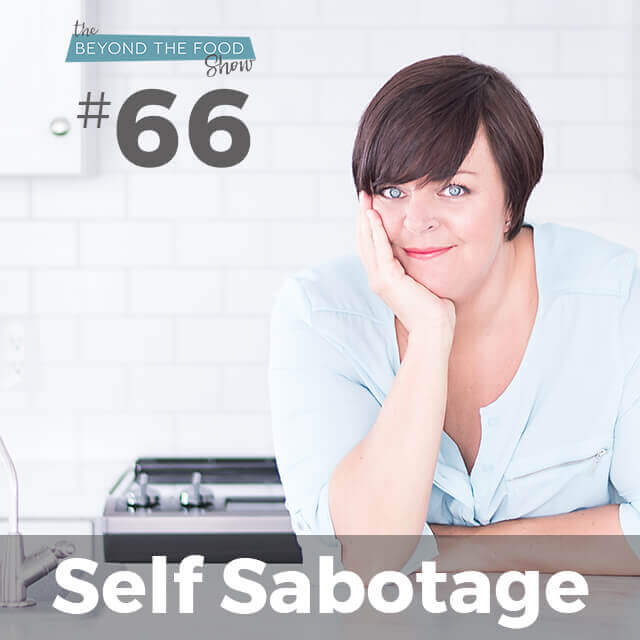 066 – Self-Sabotage: How to Stop It Permanently!