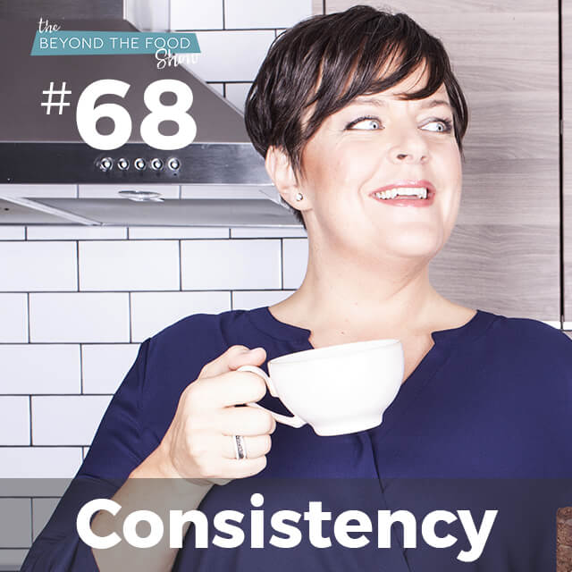 068 – Consistency: How to Be More Consistent with Consistency