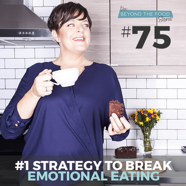#1 strategy to break emotional eating