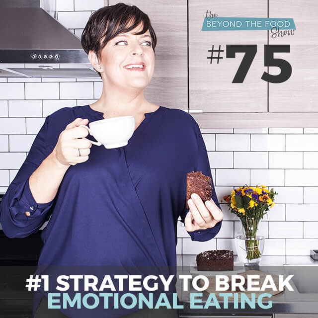 075 – #1 Strategy to Break Emotional Eating