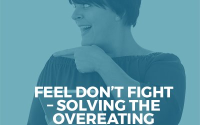 126-Feel Don’t Fight: Solving the Overeating Problem