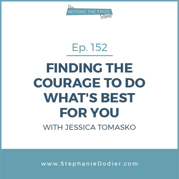 Finding the courage to do what’s best for you