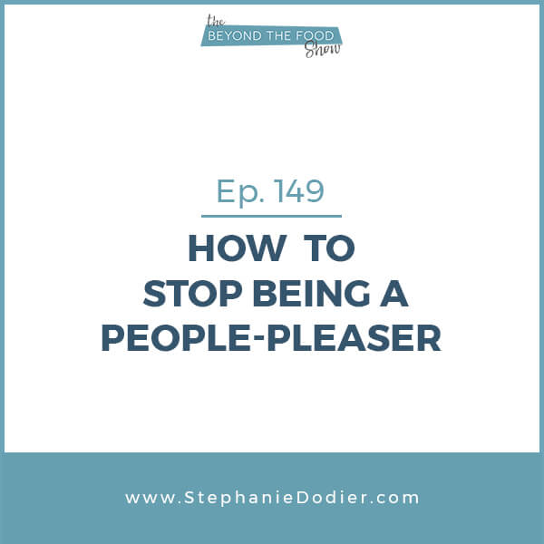 how-to-stop-being-a-people-pleaser-stephanie-dodier-blogpost