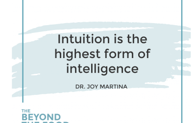 185-Five Steps to Strengthen Your Intuition & Higher Intelligence with Dr. Joy Martina