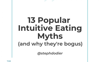 198-13 Popular Intuitive Eating Myths (and why they’re bogus)