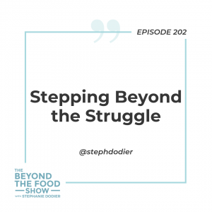 202-Stepping Beyond the Struggle-Stephanie Dodier