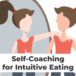 Self-Coaching for Intuitive Eating
