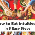 How to Eat Intuitively in 5 Easy Steps