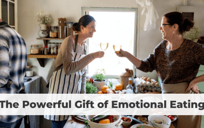 The Powerful Gift of Emotional Eating