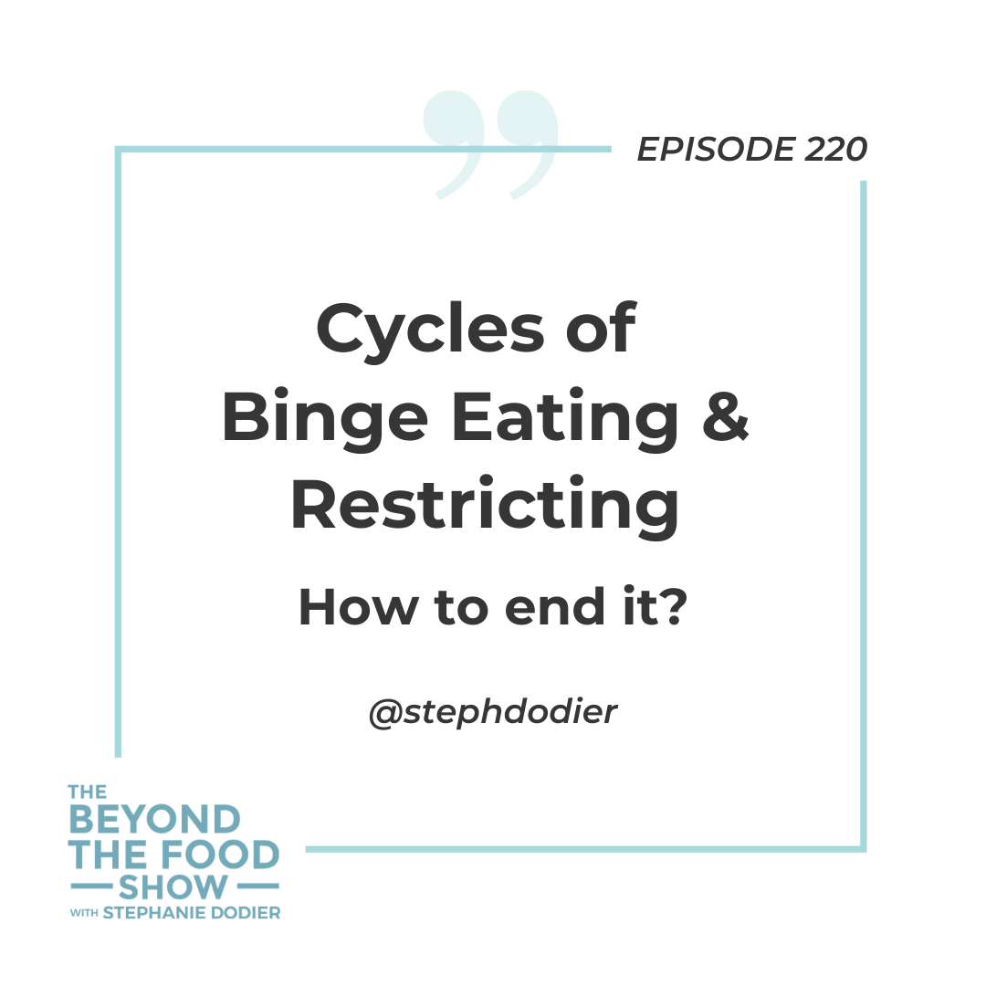 220-Cycles of binge eating and restricting_ How to end it_-Stephanie Dodier