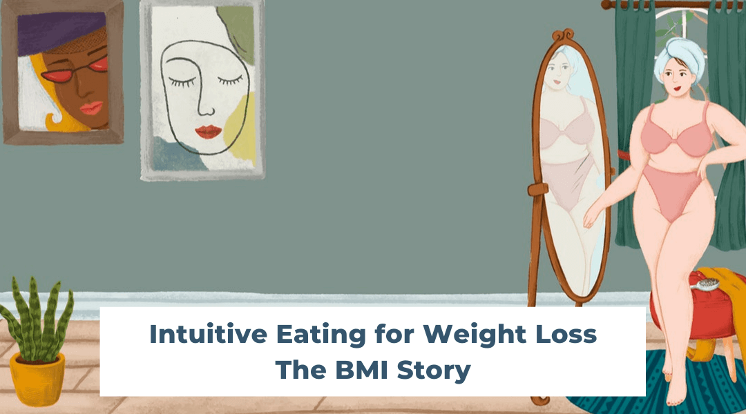 Intuitive Eating for Weight Loss: The BMI Story