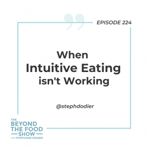 224 - When Intuitive Eating isn't Working