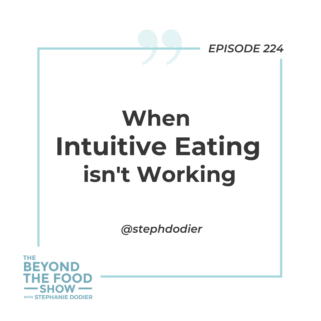 224 - When Intuitive Eating isn't Workin...</p>

                        <a href=