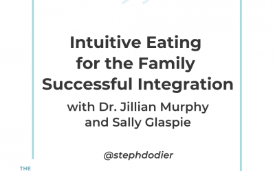 235- Intuitive Eating for the Family: Successful Integration with Dr. Jillian and Sally