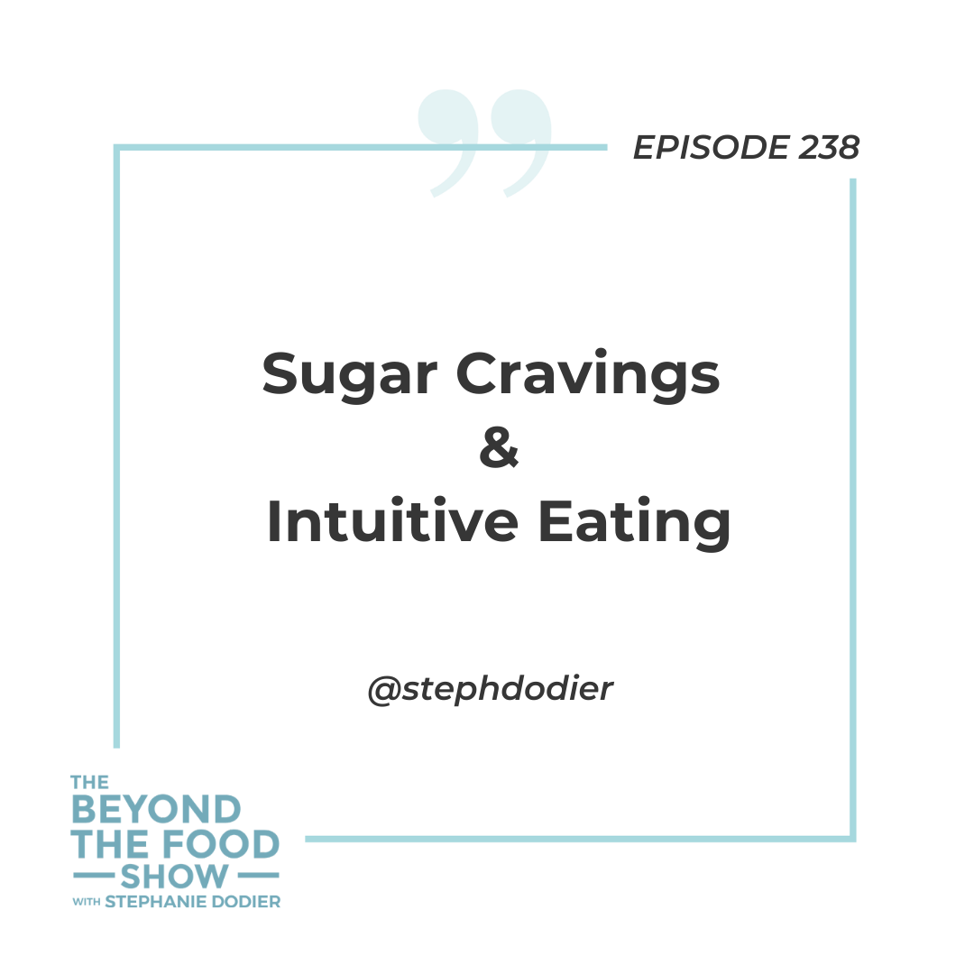 238-sugar-cravings-intuitive-eating (1)