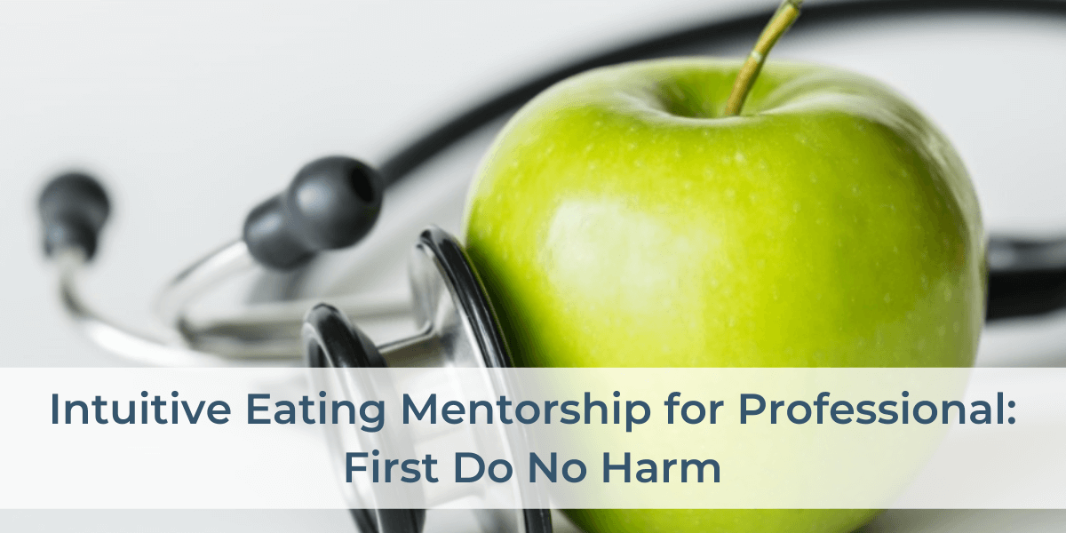 PROSeries-S1-EP1-First-Do-No-Harm-intuitive-eating-mentorship-image-1 (1)