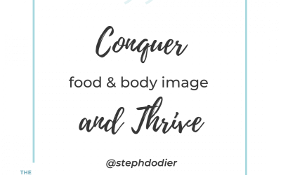 CONQUER food & body image AND THRIVE