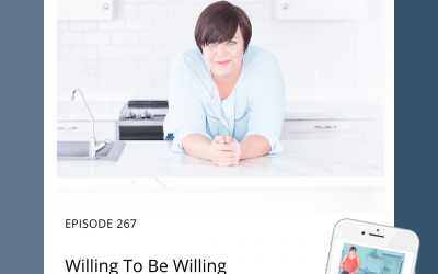 267-Willing To Be Willing