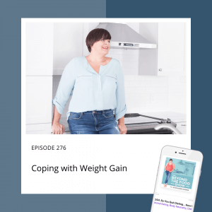 Coping with weight gain