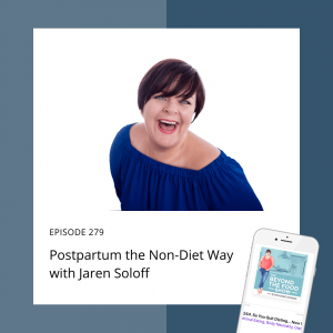 Postpartum the Non-Diet Way