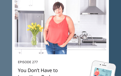 277-You Don’t Have to Love Your Body