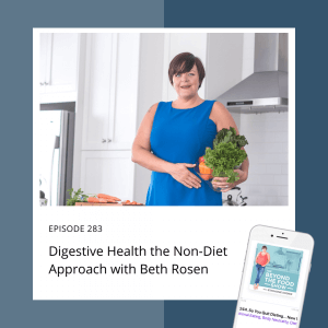 Digestive Health the Non-Diet Approach with Beth Rosen