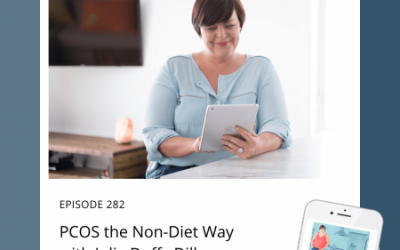 282-PCOS the Non-Diet Way with Julie Duffy Dillon