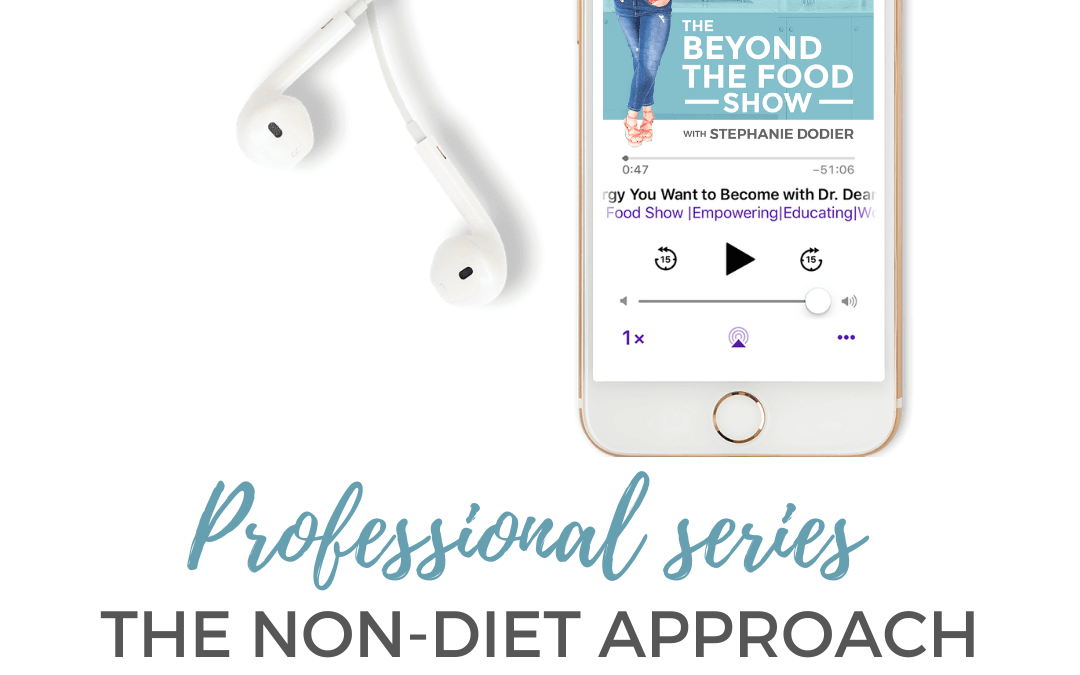 PRO Series: The Non-Diet Approach is for All Health Professions-S3 EP5
