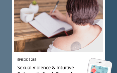 285-Sexual Violence & Intuitive Eating with Sarah Berneche