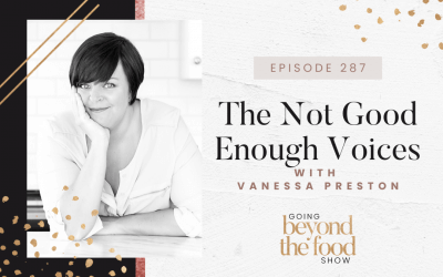 287-The Not Good Enough Voices with Vanessa Preston