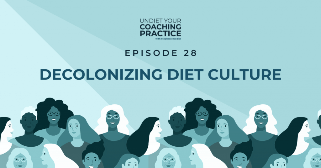 Decolonizing Diet Culture