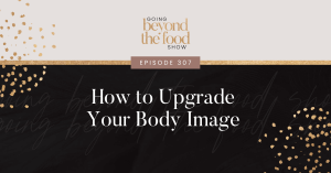 How to Upgrade Your Body Image