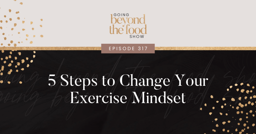 5 Steps to change your exercise mindset