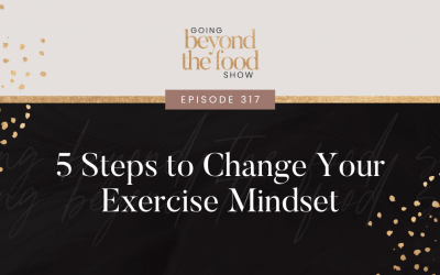 317-5 Steps to Change Your Exercise Mindset with Jolyn Martin