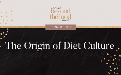 319-The Origin of Diet Culture