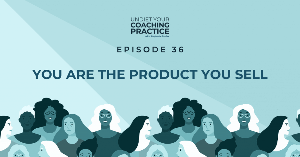 You Are The Product You Sell