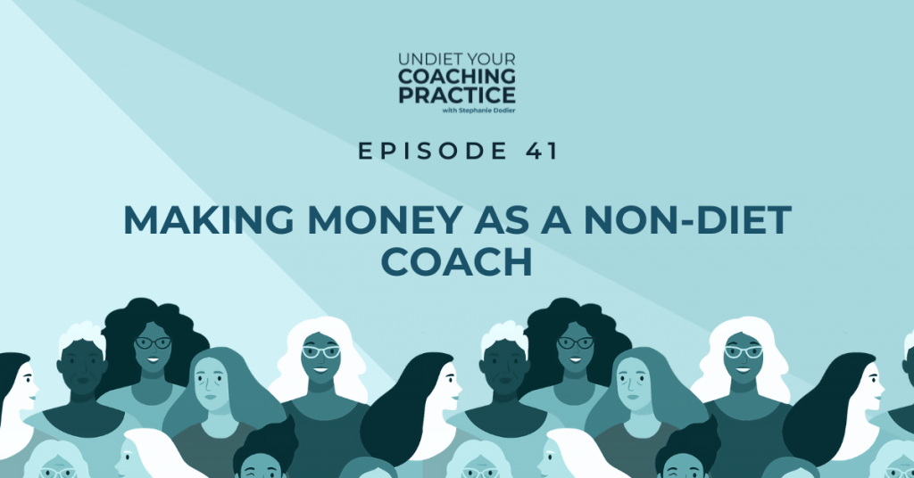 Making Money As a Non-Diet Coach