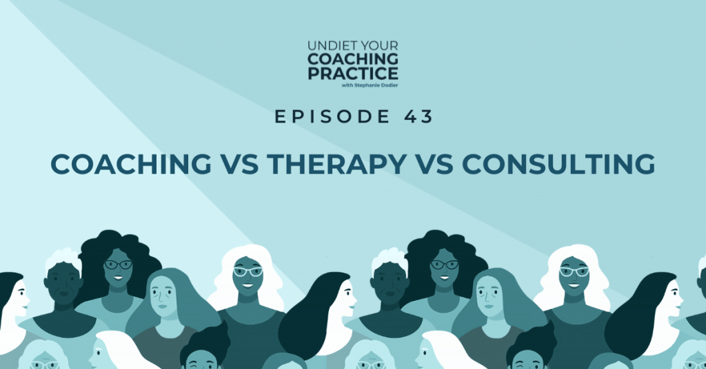 Coaching vs Therapy vs Consulting