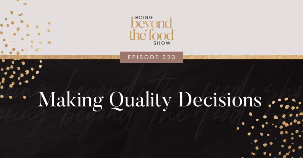 -Making Quality Decisions