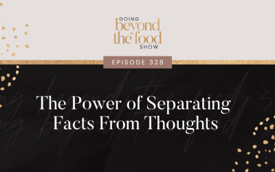 328-The Power of Separating Facts From Thoughts