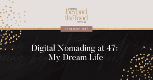 Digital Nomading at 47