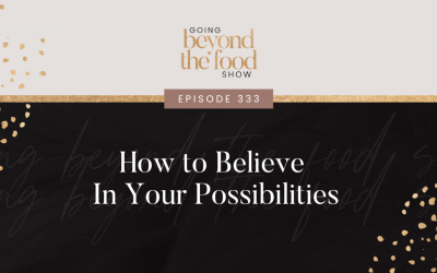 333-How to Believe In Your Possibilities
