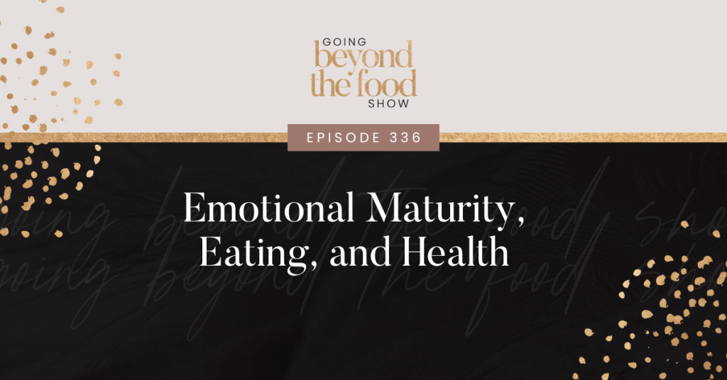 Emotional Maturity, Eating and Health