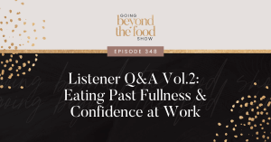Listener Q&A Vol.2 Eating past fullness & confidence at work