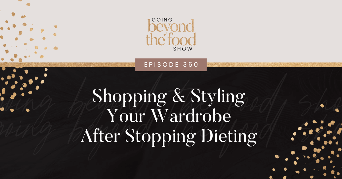 Shopping & styling your wardrobe after stopping dieting 